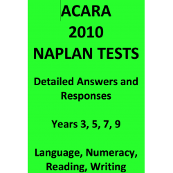 Detailed answers to all 2010 ACARA NAPLAN Tests